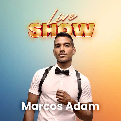 Live Show Marcos Adam
